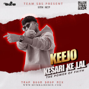 Keejo Kesari Ke Laal Bhakti Remix Mp3 Song -Dj Suraj Sbs